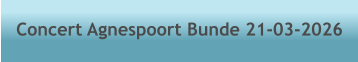 Concert Agnespoort Bunde 21-03-2026