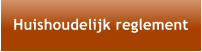 Huishoudelijk reglement